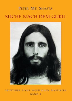 Abenteuer eines Westlichen Mystikers  - Band 1 - Suche nach dem Guru