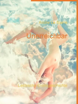 Unerreichbar - Lesbische Erotikgeschichte