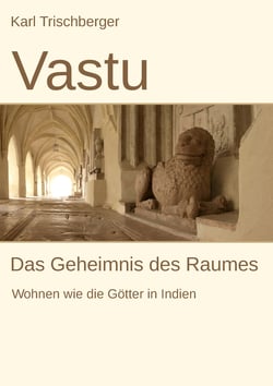 Vastu - Das Geheimnis des Raumes