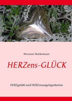 Herzens-Glück - Herzgefühl und Herzensangelegenheiten