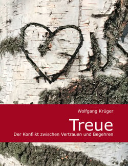 Treue - Der Konflikt zwischen Vertrauen und Begehren