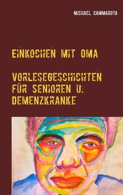 Einkochen mit Oma - Vorlesegeschichten für Senioren und Demenzkranke