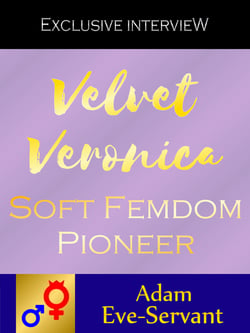 Velvet Veronica - Soft Femdom Pioneer