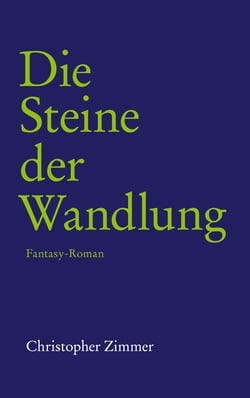 Die Steine der Wandlung - Fantasy-Roman