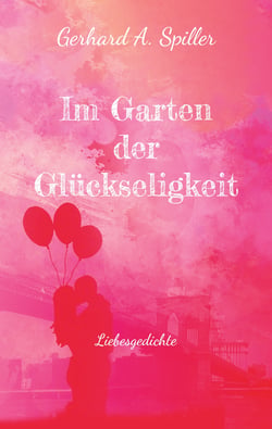 Im Garten der Glückseligkeit - Liebesgedichte