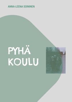 Pyhä koulu - muuan lapsuus