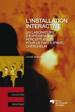 L'installation interactive - Un laboratoire d’expériences perceptuelles pour le participant-chercheur
