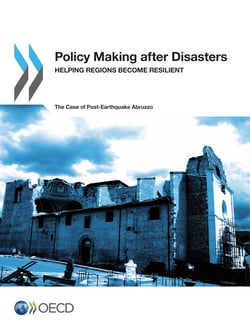 Policy Making after Disasters - Helping Regions Become Resilient – The Case of Post-Earthquake Abruzzo