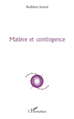 Matière et contingence
