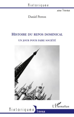 Histoire du repos dominical - Un jour pour faire société