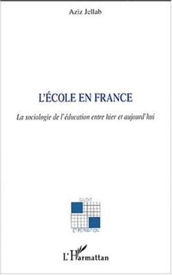 L'école en France - La sociologie de l'éducation entre hier et aujourd'hui
