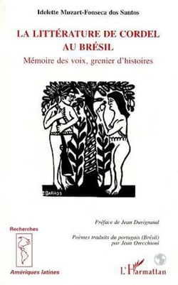 La littérature de Cordel au Brésil - Mémoire des voix, grenier d'histoires