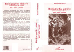 Radiographies minières - Charbonnages de France - Midi-Nord-Lorraine