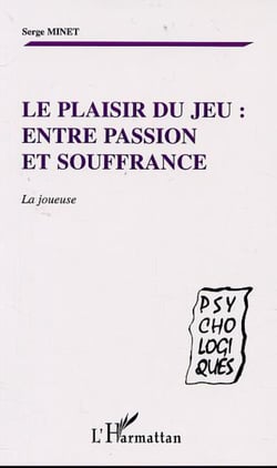 LE PLAISIR DU JEU : ENTRE PASSION ET SOUFFRANCE - La joueuse