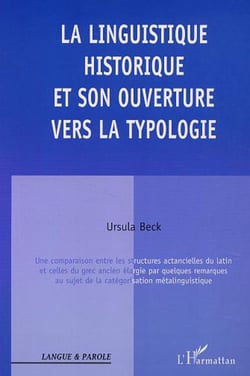 LA LINGUISTIQUE HISTORIQUE ET SON OUVERTURE VERS LA TYPOLOGIE