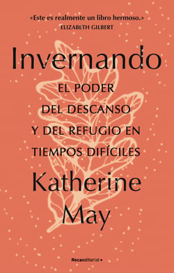 Invernando. El poder del descanso y del refugio en tiempos difíciles