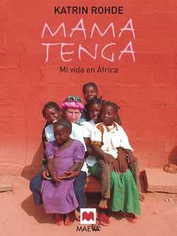 Mama Tenga - Mi vida en África.
