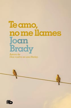 Te amo, no me llames - Él temía al amor... Ella temía a la vida