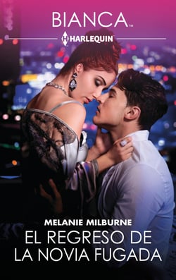 El regreso de la novia fugada - El mejor regalo para San Valentín, una novela de Harlequin