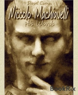 Niccolo Machiavelli - His Words