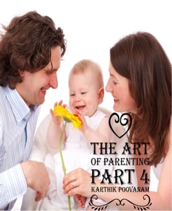 The art of parenting part 4