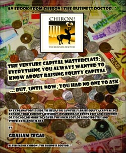The Venture Capital MasterClass - Everything you always wanted to know about raising equity capital ... but until now, you had no one to ask