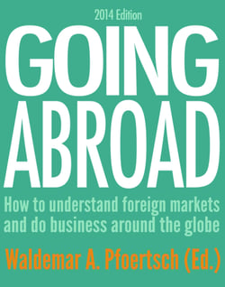 Going Abroad 2014 - How to understand foreign markets and do business around the globe