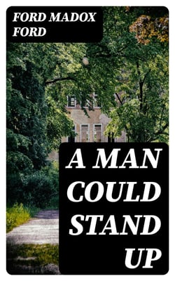 A Man Could Stand Up