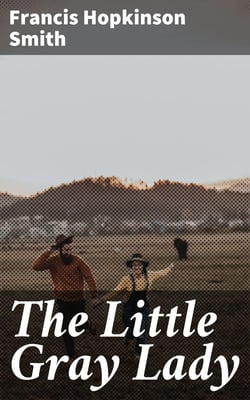 The Little Gray Lady - 1909