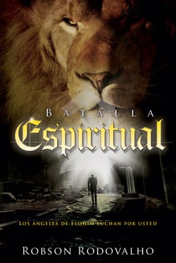 Batalla espiritual - Los ángeles de Elohm luchan por usted