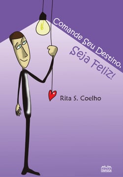 Comande seu destino, seja feliz!