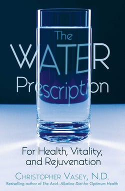 The Water Prescription - For Health, Vitality, and Rejuvenation