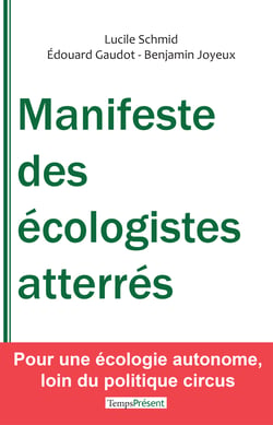 Manifeste des écologistes atterrés - Pour une écologie autonome, loin du politique circus