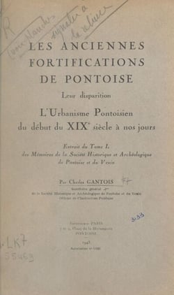 Les anciennes fortifications de Pontoise - Leur disparition, l'urbanisme pontoisien du début du XIXe siècle à nos jours