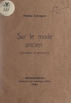 Sur le mode ancien - Quatrains et rondeaux