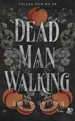 Dead Man Walking - Fallen Men MC #6 - Édition française