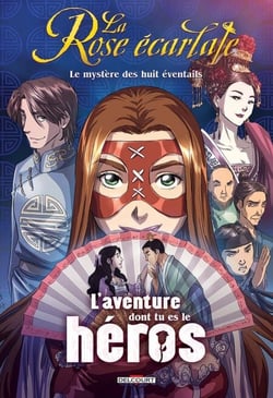 La Rose écarlate - L'aventure dont tu es le héros - Le mystère des huit éventails