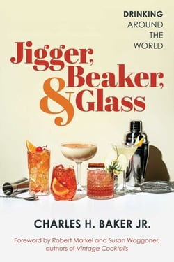 Jigger, Beaker, &amp; Glass - Drinking Around the World
