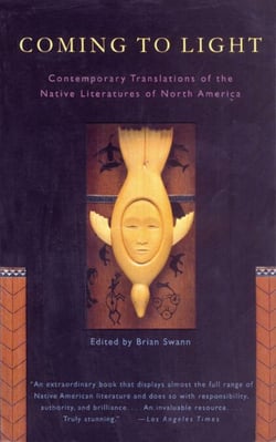 Coming To Light - Contemporary Translations of the Native Literatures of North America