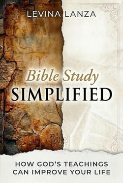 Bible Study Simplified: How God’s Teachings Can Improve Your Life - Bible Study