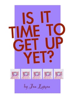 Is It Time To Get Up Yet? - Is It Time Yet?, #2