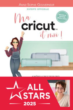 Ma cricut et moi ! - Je maitrise le cricut design space pour réussir toutes mes créations