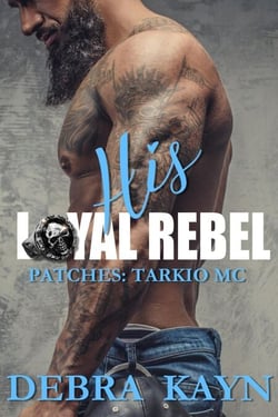 His Loyal Rebel - Patches: Tarkio MC