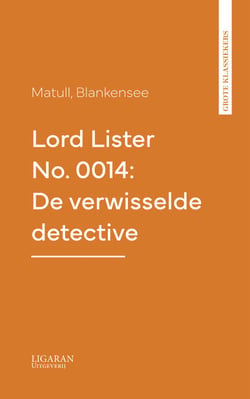 Lord Lister No. 0014: De verwisselde detective