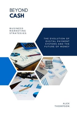 Beyond Cash - The Evolution of Digital Payment Systems and the Future of Money - Alex on Finance, #3