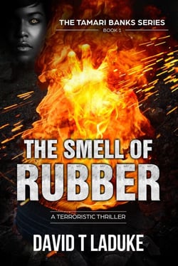 The Smell of Rubber - The Tamari Banks Terroristic Thriller Series, #1