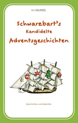 Schwarzbart's kandidelte Adventsgeschichten - Geschichten und Gedichte