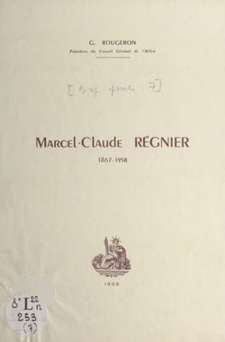 Marcel-Claude Régnier, 1867-1958