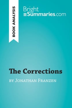 The Corrections by Jonathan Franzen (Book Analysis) - Detailed Summary, Analysis and Reading Guide