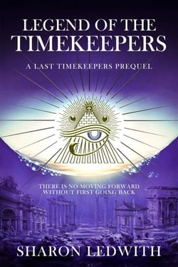 Legend of the Timekeepers: A Last Timekeepers Prequel - Last Timekeepers